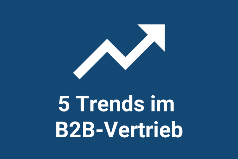 5 Trends im B2B-Vertrieb in 2022